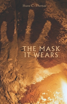 THE MASK IT WEARS (Beyond The Cave)