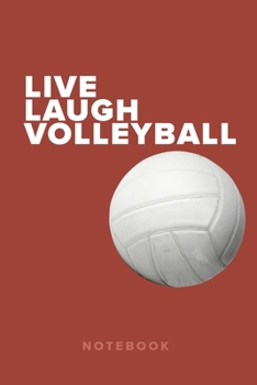 Paperback Live Laugh Volleyball Notebook: Blank Ruled Gift Journal Book