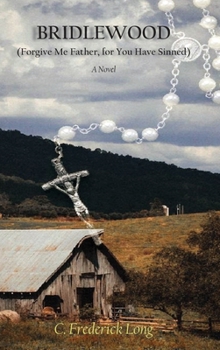 Hardcover Bridlewood: (Forgive Me Father, for You Have Sinned) Book