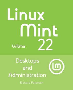 Paperback Linux Mint 22: Desktops and Administration Book