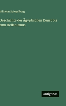 Geschichte der Ägyptischen Kunst bis zum Hellenismus