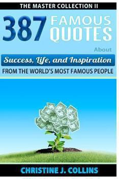 Paperback 387 Famous Quotes About Success, Life & Inspiration from the World's Most Famous People Book