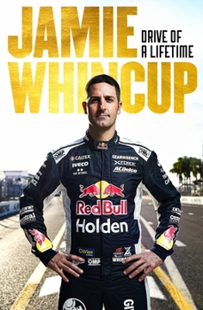 Paperback Jamie Whincup: Drive of a Lifetime Book