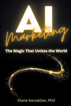 Paperback AI Marketing: The Magic That Unites the World Book