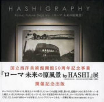 Hardcover Yasuomi Hashimura: Hashigraphy. Rome: Future Deja Vu Book