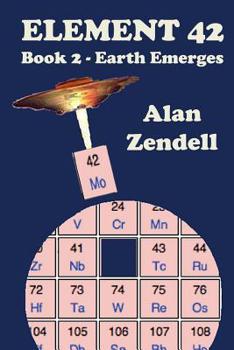 Paperback Earth Emerges - Element 42, Book 2 Book