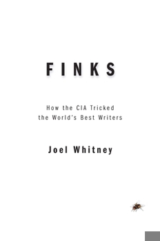 Hardcover Finks: How the C.I.A. Tricked the World's Best Writers Book