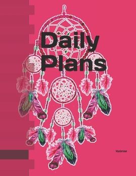 Paperback Daily Plans: Feather Dreamcatcher Daily Planner and Journal to Keep Your Life Organized! Book