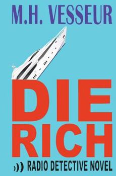 Paperback Die Rich: A Radio Detective Book