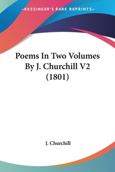 Paperback Poems In Two Volumes By J. Churchill V2 (1801) Book