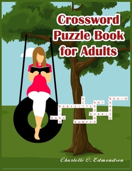 Paperback Crossword Puzzle Book for Adults: A Fun and Challenging Puzzle Book for Adults Book