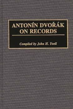 Antonin Dvorak on Records (Discographies)