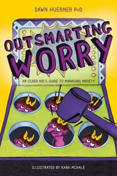 Paperback Outsmarting Worry: An Older Kid's Guide to Managing Anxiety Book
