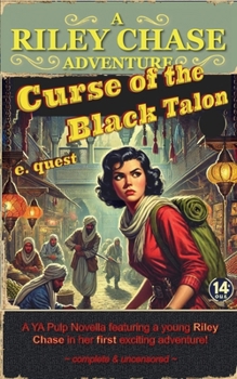 Paperback Curse of the Black Talon: A Riley Chase Adventure: A Riley Chase Adventure: A Riley Chase Adventure Book
