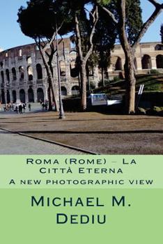 Paperback Roma (Rome) - La Citta Eterna: A new photographic view Book