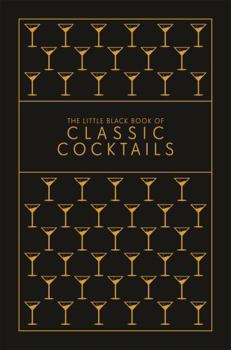 Hardcover The Little Black Book of Classic Cocktails Book