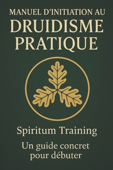 Paperback Manuel d'initiation au druidisme pratique [French] Book