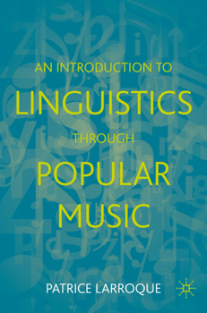 Paperback An Introduction to Linguistics Through Popular Music Book