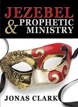 Paperback Jezebel and Prophetic Ministry Book