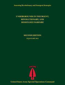 Paperback Undergrounds in Insurgent, Revolutionary and Resistance Warfare (Assessing Revolutionary and Insurgent Strategies Series) Book