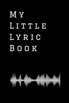 Paperback My Little Lyric Book: Lyrics Notebook - College Rule Lined Writing and Notes Journal (Songwriters Journal) Book