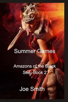 Paperback Summer Games: Amazons of the Black Sea: Book 2 Book