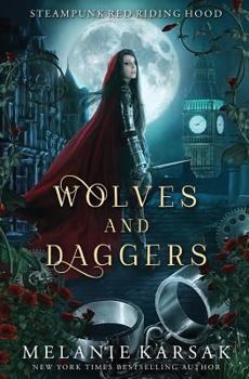 Wolves and Daggers - Book #1 of the Steampunk Fairy Tales