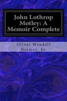 Paperback John Lothrop Motley: A Memoir Complete Book