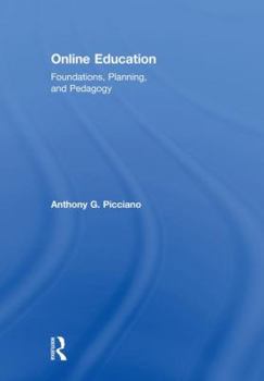Hardcover Online Education: Foundations, Planning, and Pedagogy Book