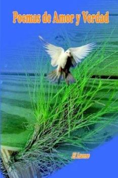 Paperback Poemas De Amor Y Verdad (Spanish Edition) [Spanish] Book