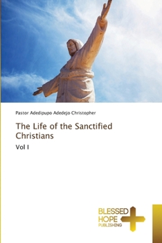 Paperback The Life of the Sanctified Christians Book