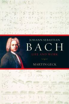 Hardcover Johann Sebastian Bach: Life and Work Book