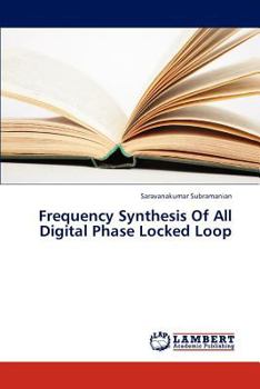Paperback Frequency Synthesis Of All Digital Phase Locked Loop Book