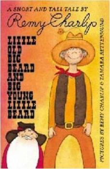 Hardcover Little Old Big Beard and Big Young Little Beard: A Short and Tall Tale Book