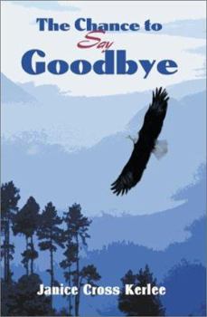 Paperback The Chance to Say Goodbye Book