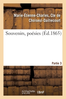 Paperback Souvenirs, Poésies - Partie 3 [French] Book