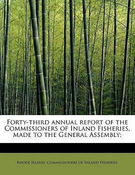 Paperback Forty-Third Annual Report of the Commissioners of Inland Fisheries, Made to the General Assembly; Book
