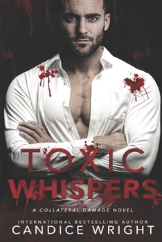 Toxic Whispers: A Collateral Damage Novel Book Three - Book #3 of the Collateral Damage