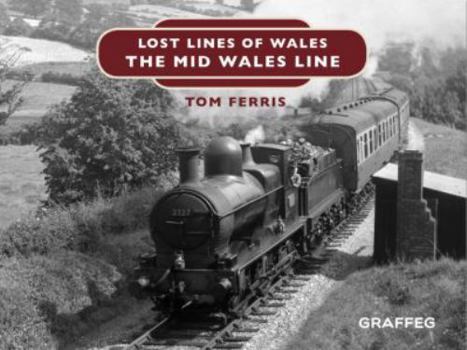 Hardcover Lost Lines: Mid Wales Line Book