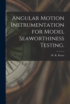 Paperback Angular Motion Instrumentation for Model Seaworthiness Testing. Book