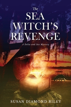 Paperback The Sea Witch's Revenge: A Delta & Jax Mystery Book