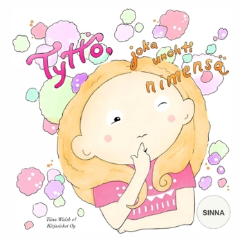 Paperback Tyttö, joka unohti nimensä SINNA [Finnish] Book
