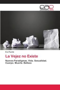 Paperback La Vejez no Existe [Spanish] Book
