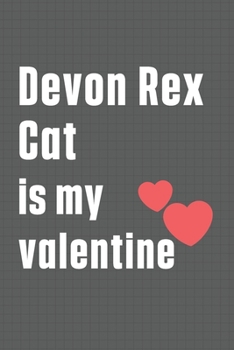 Devon Rex Cat is my valentine: For Devon Rex Cat Fans