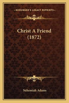 Paperback Christ A Friend (1872) Book
