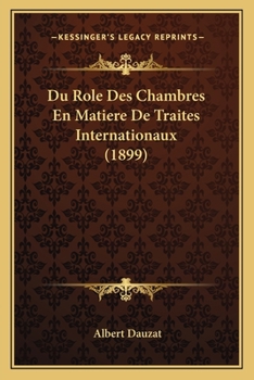 Paperback Du Role Des Chambres En Matiere De Traites Internationaux (1899) [French] Book