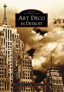 Art Deco in Detroit - Book  of the Images of America: Michigan