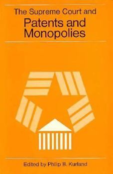 Paperback The Supreme Court and Patents and Monopolies Book