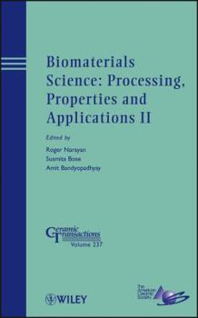 Hardcover Biomaterials Science: Processing, Properties and Applications II Book