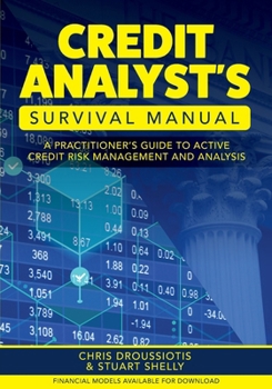 Paperback Credit Analyst's Survival Manual: A Practitioner's Guide to Active Credit Risk Management and Analysis Book